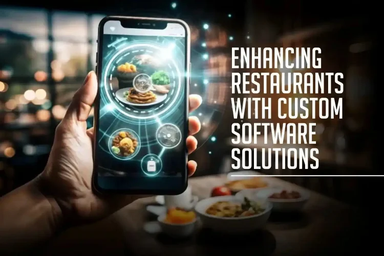 Transforming Restaurants with Tailored Tech: Cloudester’s Custom Software Expertise