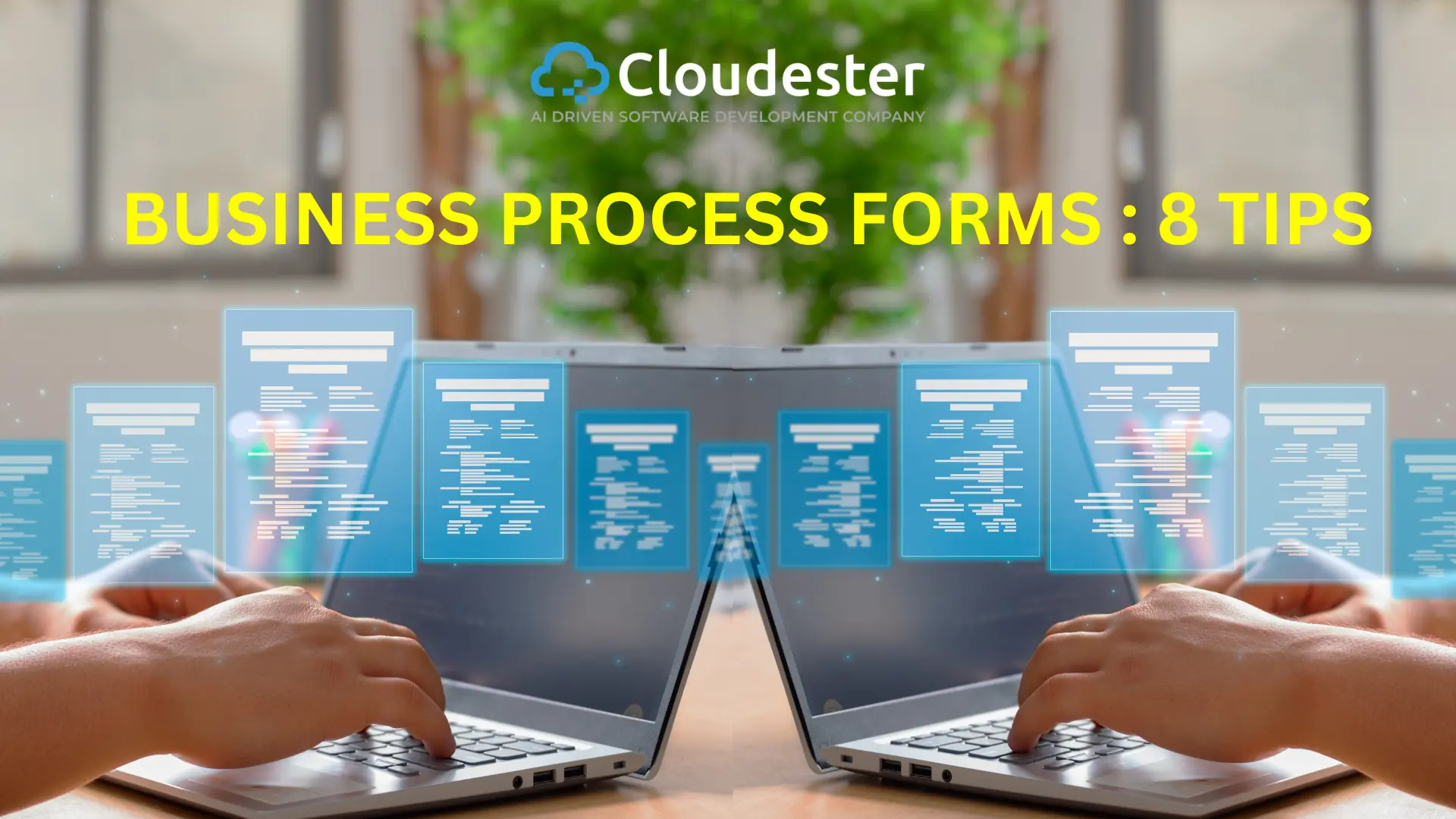 Crafting Effective Business Process Forms: 8 Key Tips