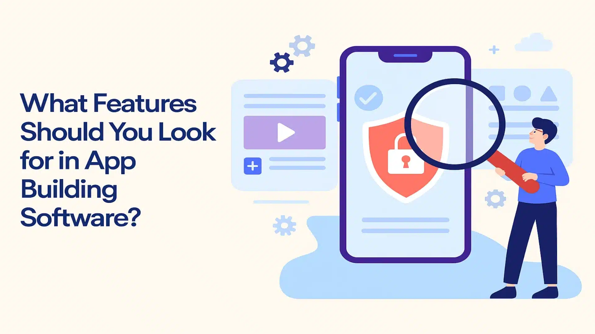 What Features Should You Look for in App Building Software?